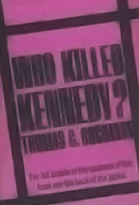 Who Killed Kennedy? by Thomas G. Buchanan