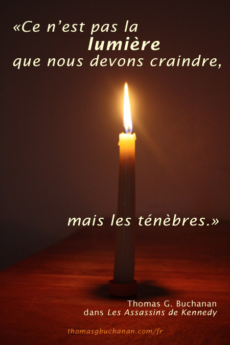 Ce n'est pas la lumiere que nous devons craindre